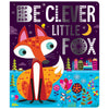 Be Clever Little Fox (9781789470062) by Make Believe Ideas
