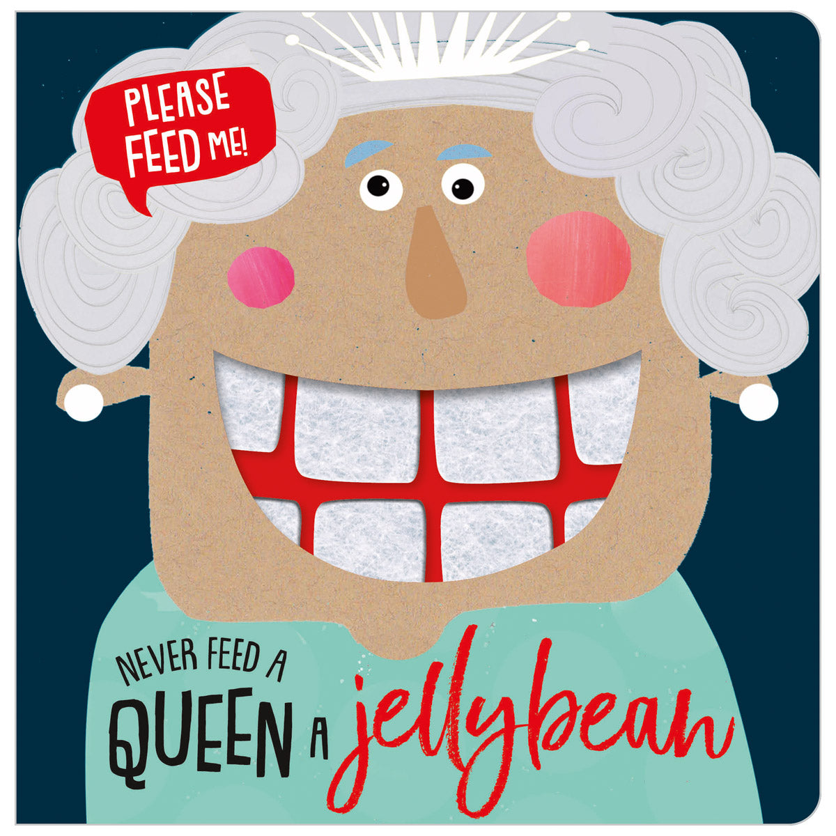 Never Feed a Queen a Jellybean (9781789470499) by Make Believe Ideas