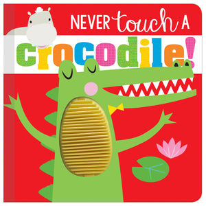 Never Touch a Crocodile! (9781789479560) by Make Believe Ideas