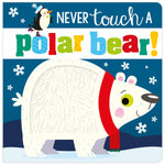Never Touch a Polar Bear! (9781789478884) by Make Believe Ideas