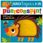 ¡Nunca Toques un Puercoespín! / Never Touch a Porcupine! (9781805447603) by Make Believe Ideas