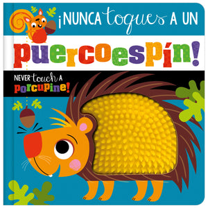 ¡Nunca Toques un Puercoespín! / Never Touch a Porcupine! (9781805447603) by Make Believe Ideas