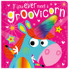 If You Ever Meet a Groovicorn (9781788432276) by Make Believe Ideas