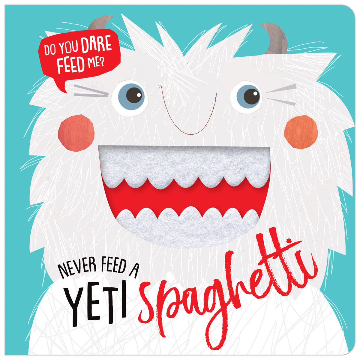 Never Feed a Yeti Spaghetti  (9781788432306) by Make Believe Ideas