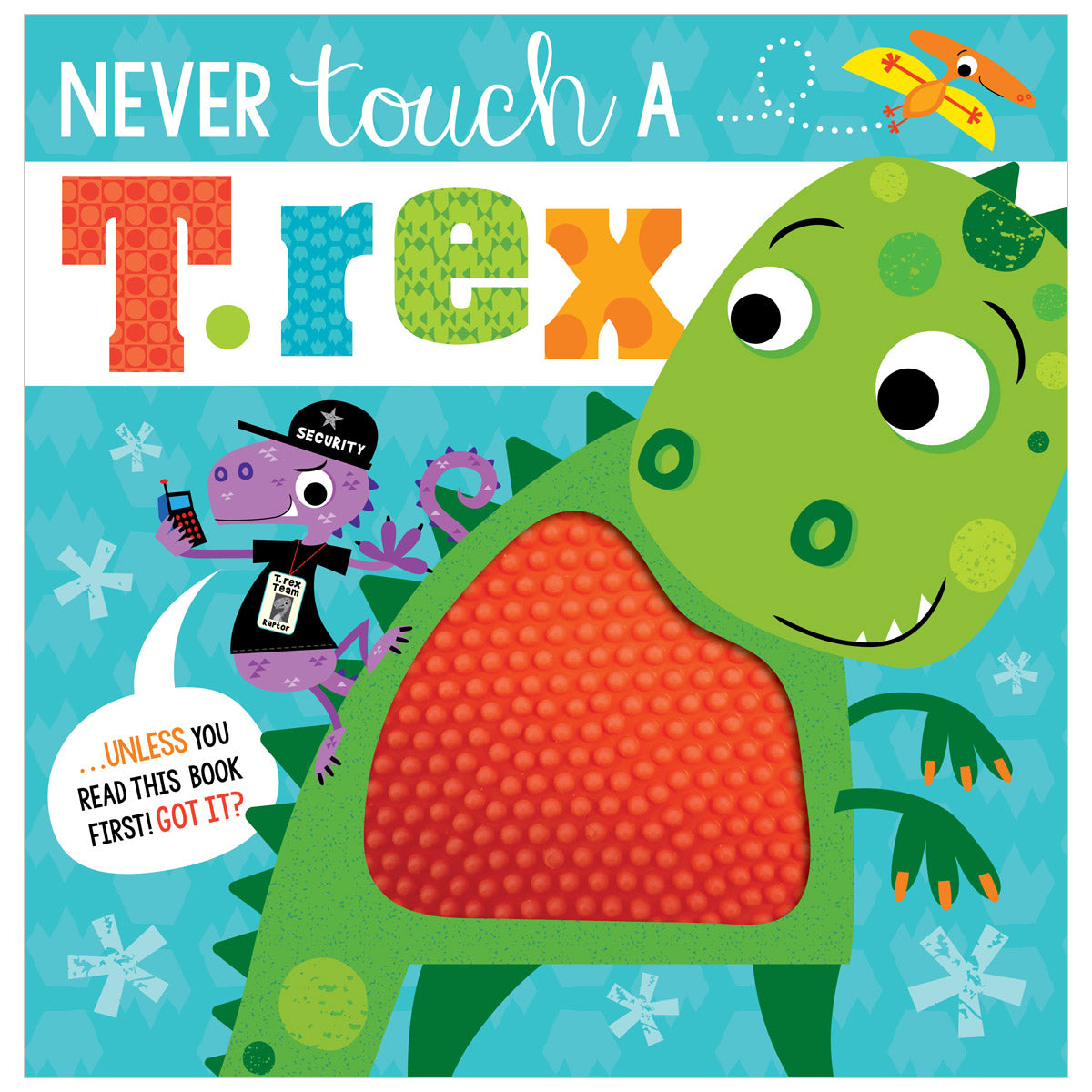 Never Touch a T. rex! (9781789473803) by Make Believe Ideas