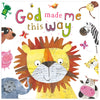 God Made Me This Way (9781860249471) by Make Believe Ideas