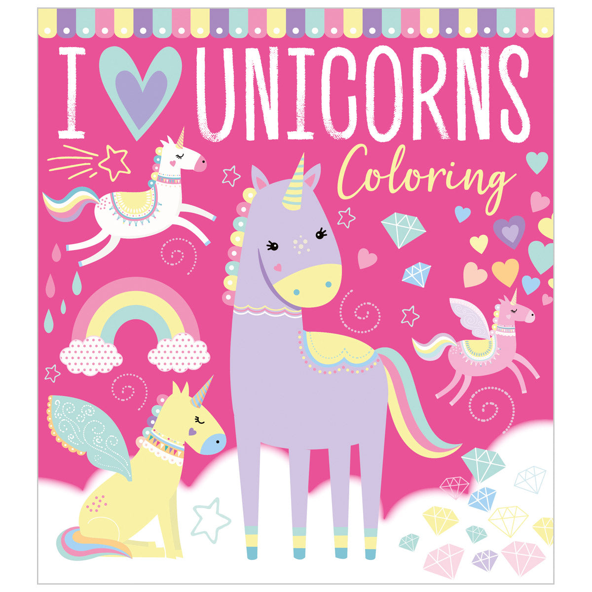 I Love Unicorns Coloring (9781800586239) by Make Believe Ideas