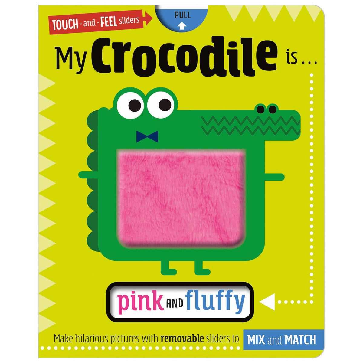 My Crocodile is … Pink and Fluffy (9781789477276) by Make Believe Ideas
