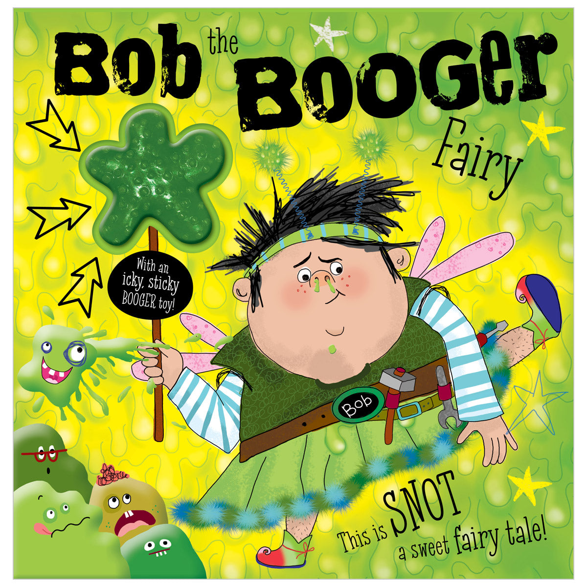 Bob The Booger Fairy (9781789477733) by Make Believe Ideas