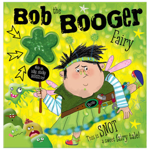 Bob The Booger Fairy (9781789477733) by Make Believe Ideas