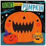 Don't Feed The Pumpkin (9781789476866) by Make Believe Ideas