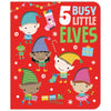 Five Busy Little Elves (9781789477573) by Make Believe Ideas