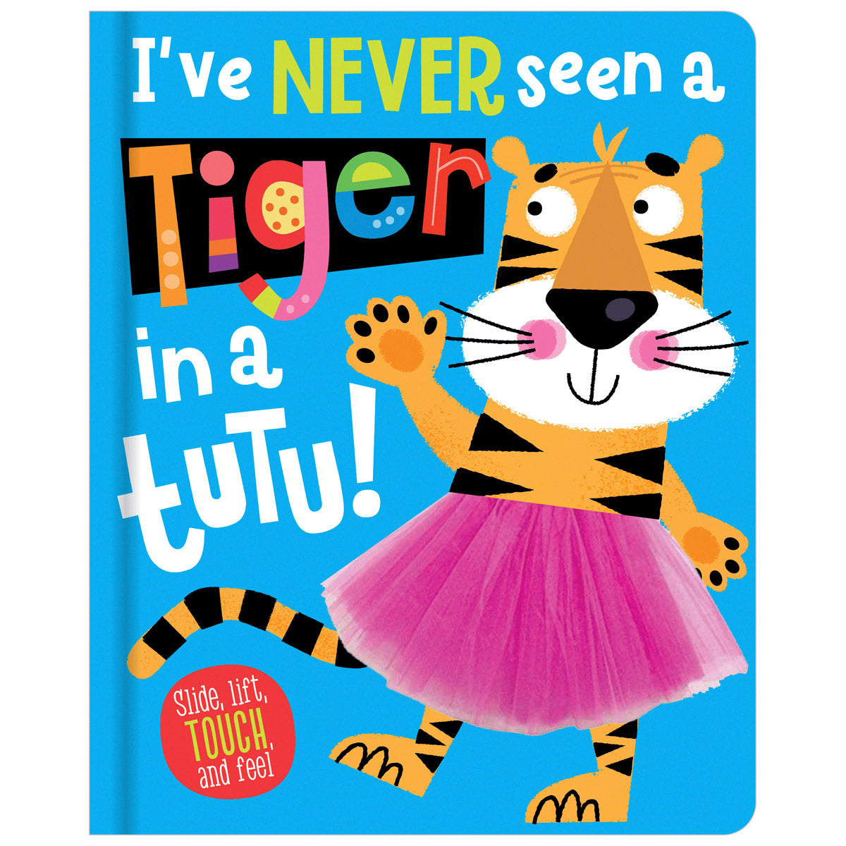 I've Never Seen a Tiger in a Tutu! (9781800582835) by Make Believe Ideas