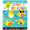 Never Touch the Grumpy Chicks (9781800583887) by Make Believe Ideas