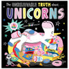 The Unbelievable Truth About... Unicorns (9781803376240) by Make Believe Ideas