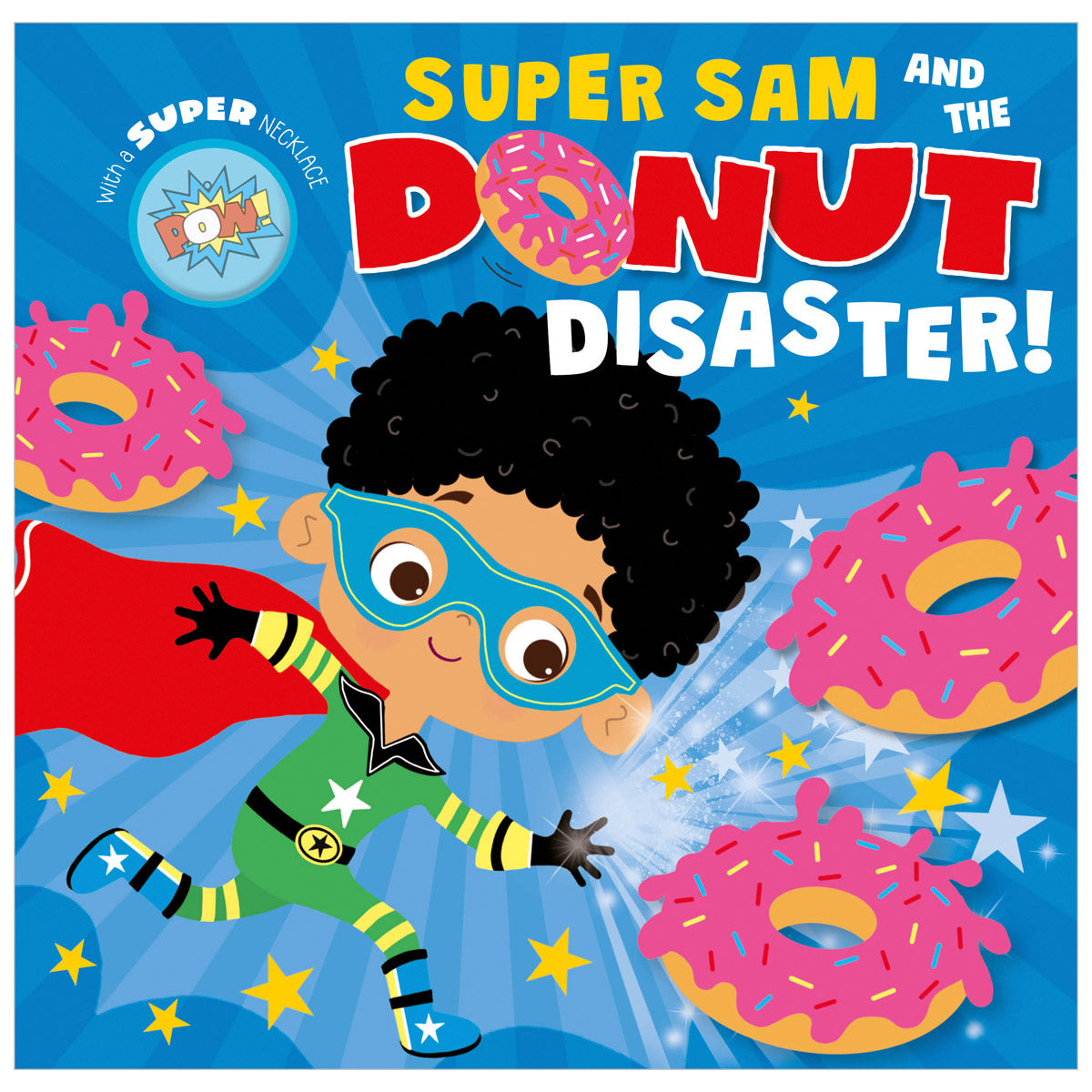 Super Sam and the Donut Disaster! (9781803370880) by Make Believe Ideas