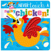 Never Touch a Noisy Chicken! (9781803371641) by Make Believe Ideas