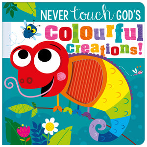 Never Touch God's Colourful Creations (9781788933315) by Make Believe Ideas