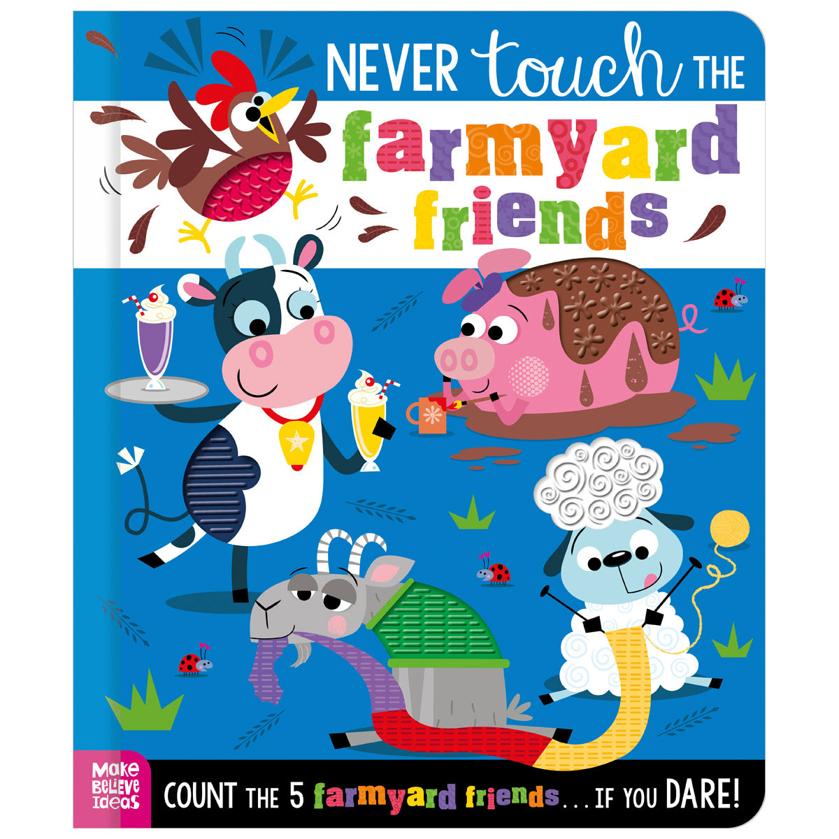 Never Touch the Farmyard Friends (9781805444688) by Make Believe Ideas