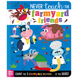 Never Touch the Farmyard Friends (9781805444688) by Make Believe Ideas