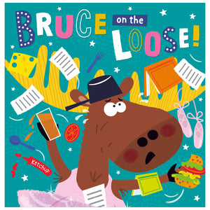 Bruce on the Loose! (9781805446958) by Make Believe Ideas