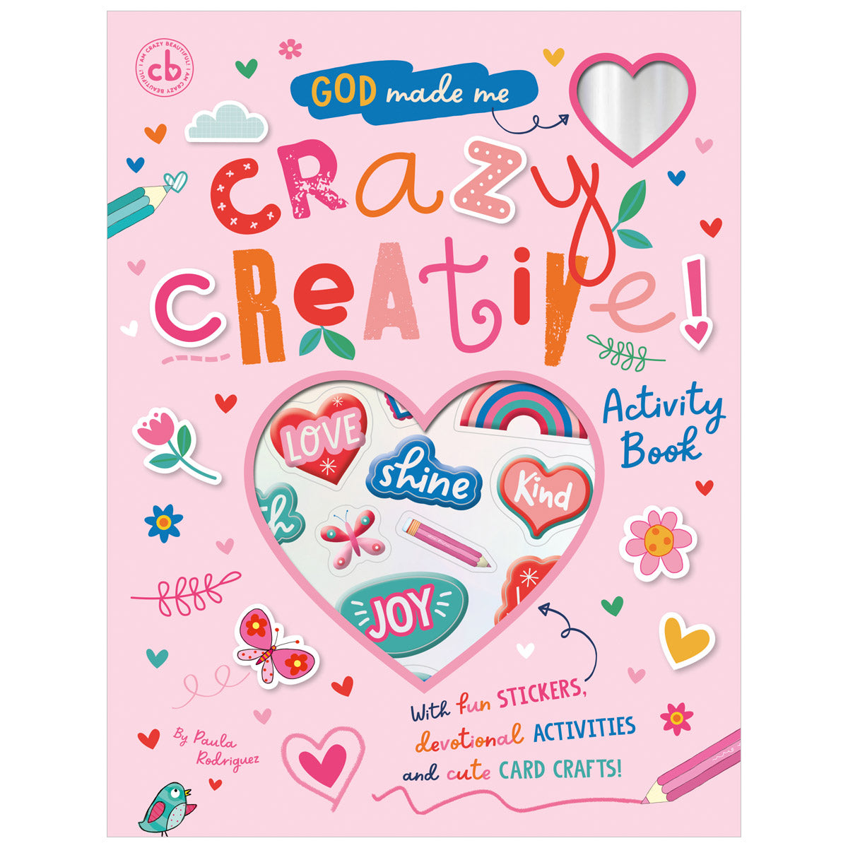 God Made Me Crazy Creative! (9781788934060) by Make Believe Ideas