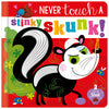 Never Touch a Stinky Skunk! (9781805441816) by Make Believe Ideas