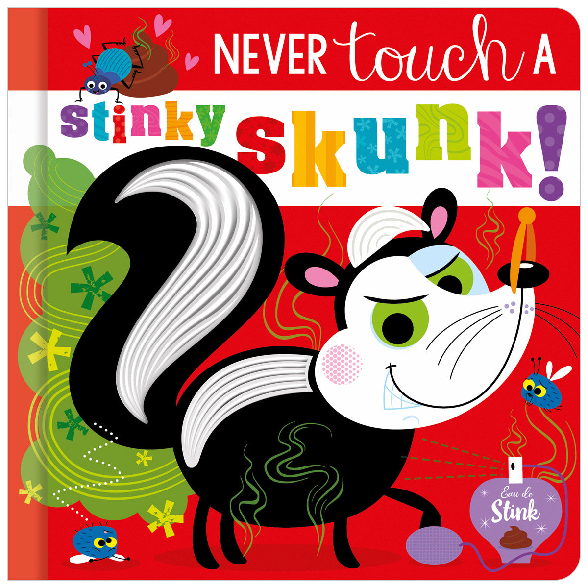 Never Touch a Stinky Skunk! (9781805441816) by Make Believe Ideas