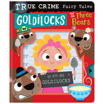 True Crime Fairy Tales Goldilocks and the Three Bears (9781805441052) by Make Believe Ideas