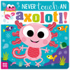 Never Touch an Axolotl! (9781805444596) by Make Believe Ideas