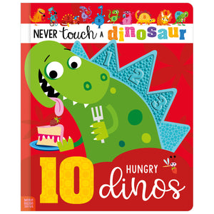 Never Touch a Dinosaur: 10 Hungry Dinos (9781836424567) by Make Believe Ideas