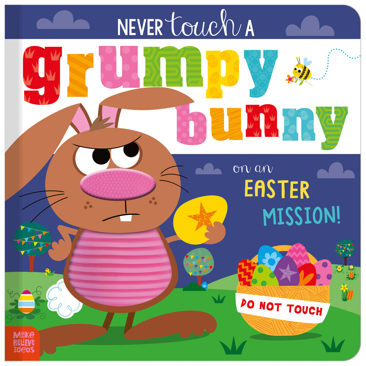 Never Touch a Grumpy Bunny . . . on an Easter Mission! (9781836425854) by Make Believe Ideas