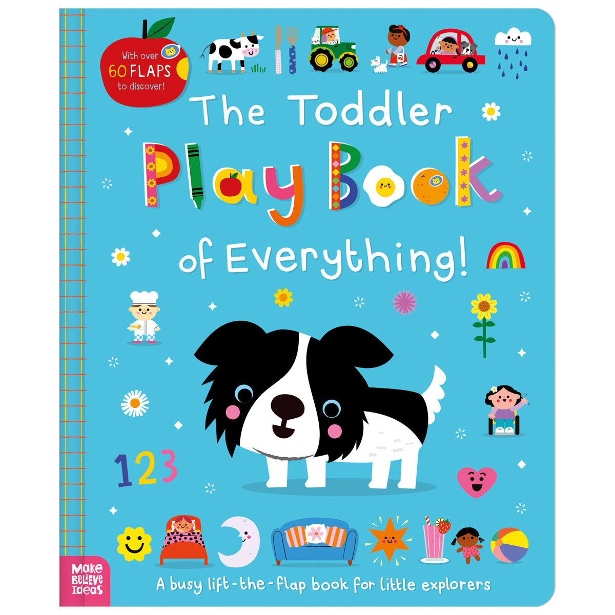The Toddler Play Book of Everything!  (9781836422068) by Make Believe Ideas