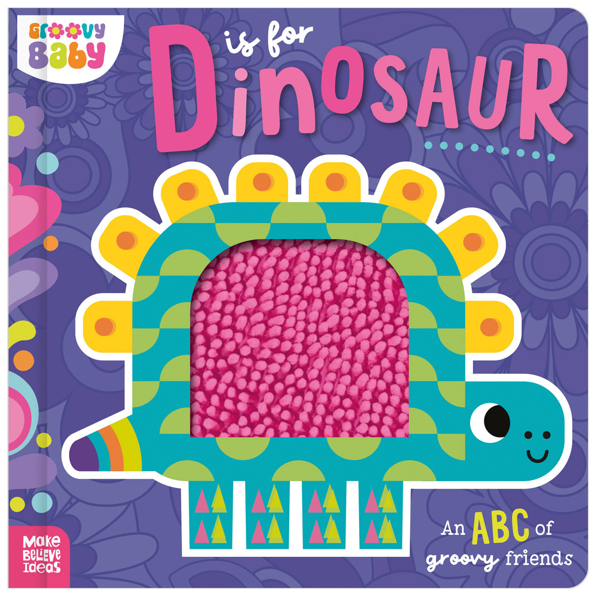 Groovy Baby D is for Dinosaur (9781836422501) by Make Believe Ideas