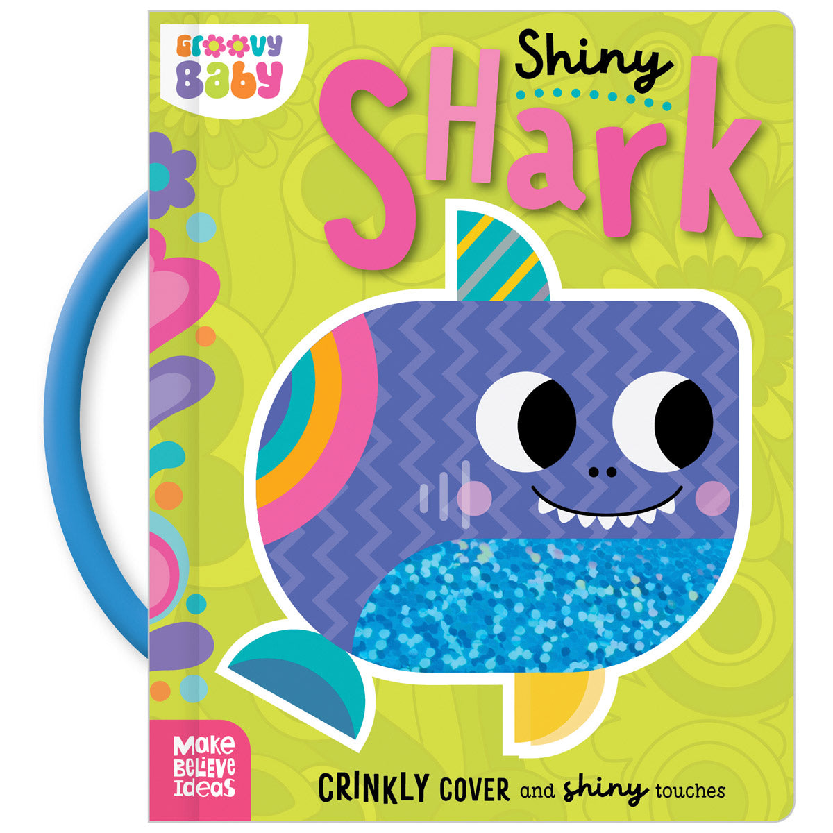 Groovy Baby Shiny Shark (9781836422617) by Make Believe Ideas