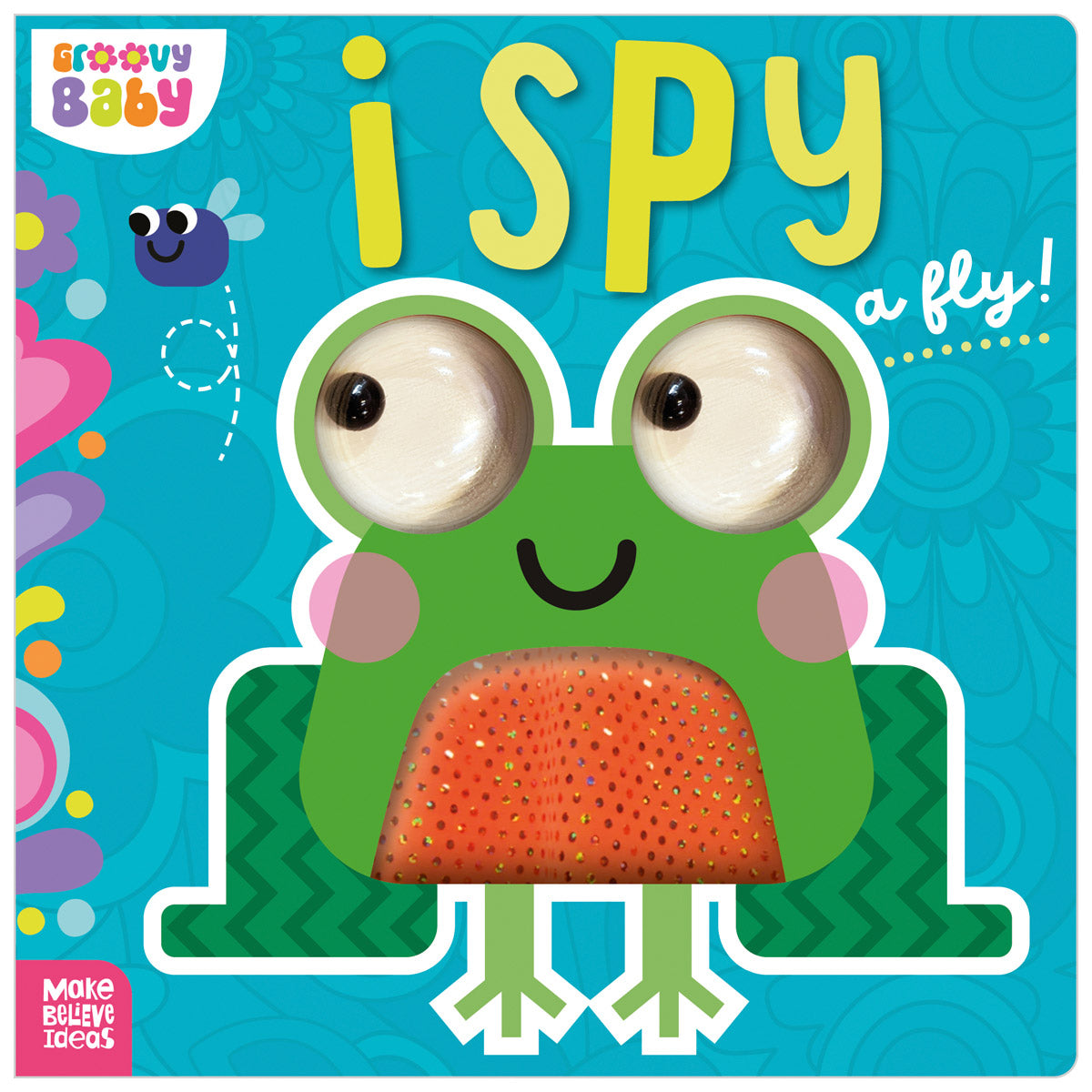Groovy Baby I Spy a Fly! (9781836422594) by Make Believe Ideas