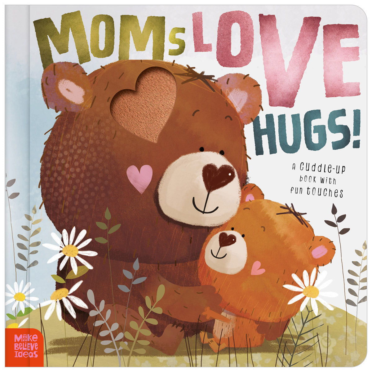 Moms Love Hugs! (9781836428381) by Make Believe Ideas