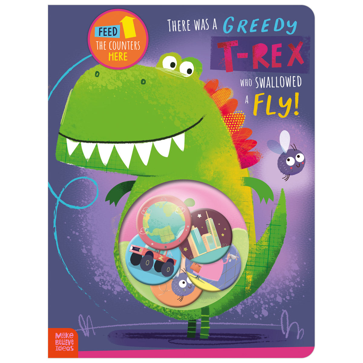 There Was a Greedy T-Rex Who Swallowed a Fly! (9781806832491) by Make Believe Ideas