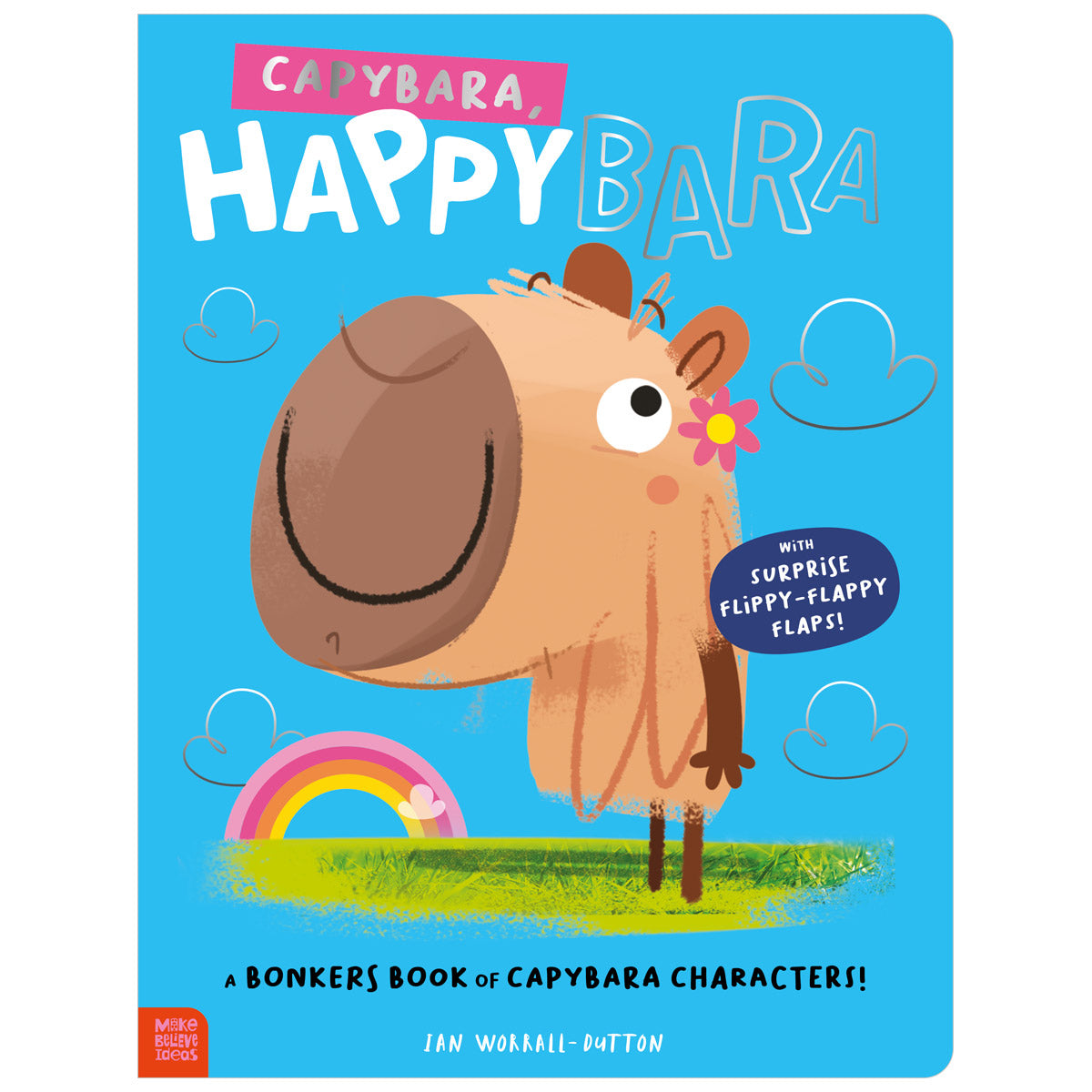 Capybara, Happybara (9781806832996) by Make Believe Ideas