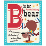 B is for Breakdancing Bear (9781783931149) by Make Believe Ideas