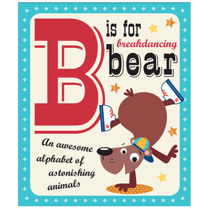 B is for Breakdancing Bear (9781783931149) by Make Believe Ideas