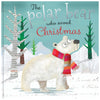 The Polar Bear Who Saved Christmas (9781783938469) by Make Believe Ideas