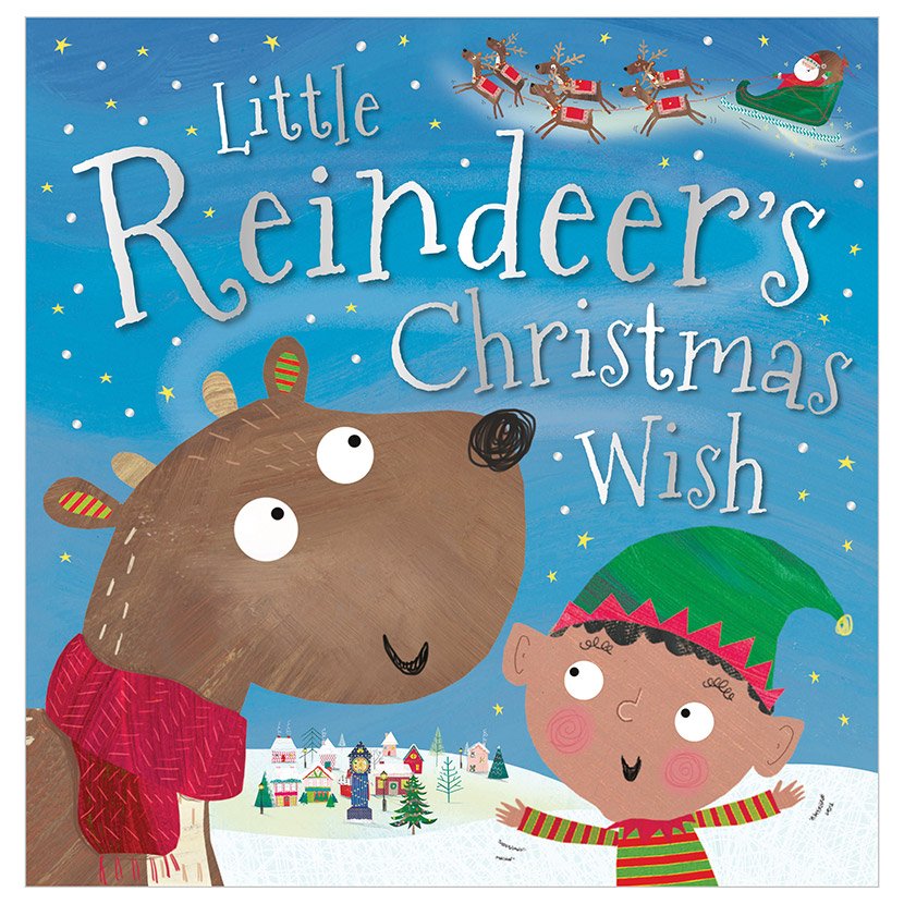 Little Reindeer's Christmas Wish (9781786924469) by Make Believe Ideas