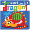 Never Touch a Dragon! (9781786928818) by Make Believe Ideas