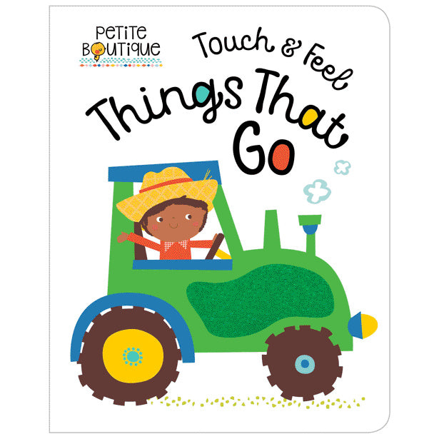 Petite Boutique Touch and Feel Things That Go (9781788430838) by Make Believe Ideas