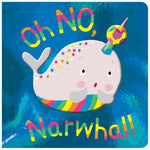 Oh No, Narwhal! (9781788436496) by Make Believe Ideas
