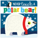 Never Touch a Polar Bear! (9781789470697) by Make Believe Ideas