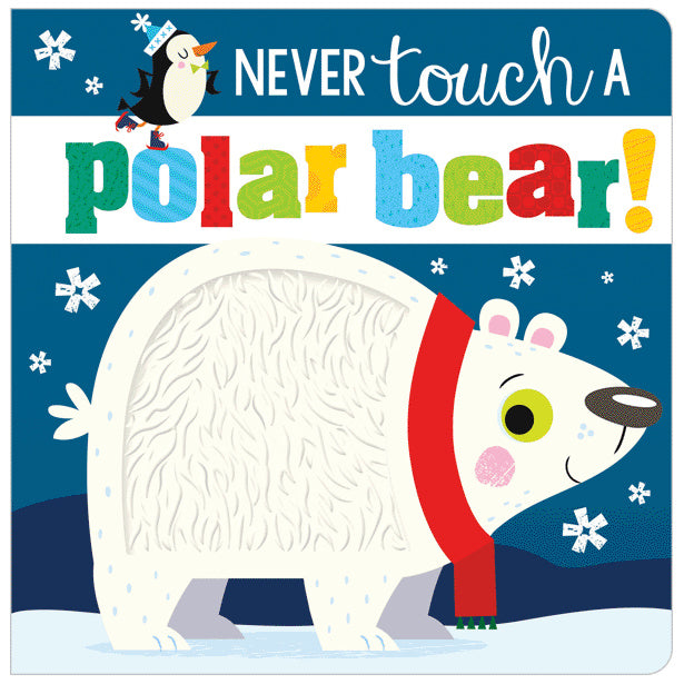 Never Touch a Polar Bear! (9781789470697) by Make Believe Ideas