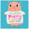 This Little Piggy Wore a T-shirt (9781789473629) by Make Believe Ideas