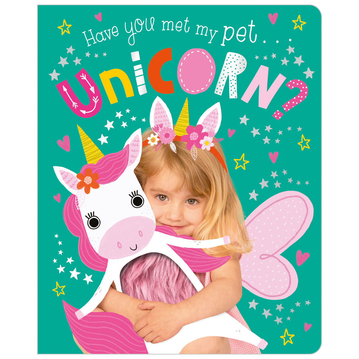 Have You Met My Pet Unicorn? (9781789473636) by Make Believe Ideas